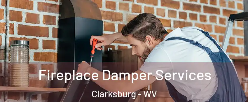  Fireplace Damper Services Clarksburg - WV